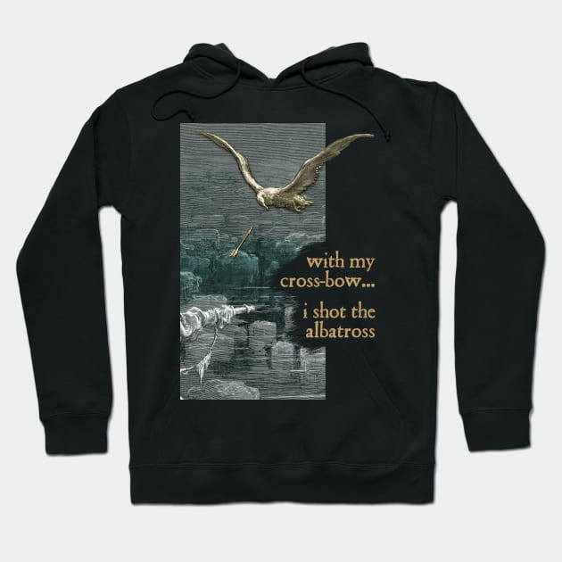 I Shot The Albatross - The Ancient Mariner Hoodie by The Blue Box